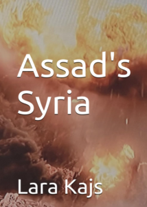 Assad's Syria by Lara Kajs
